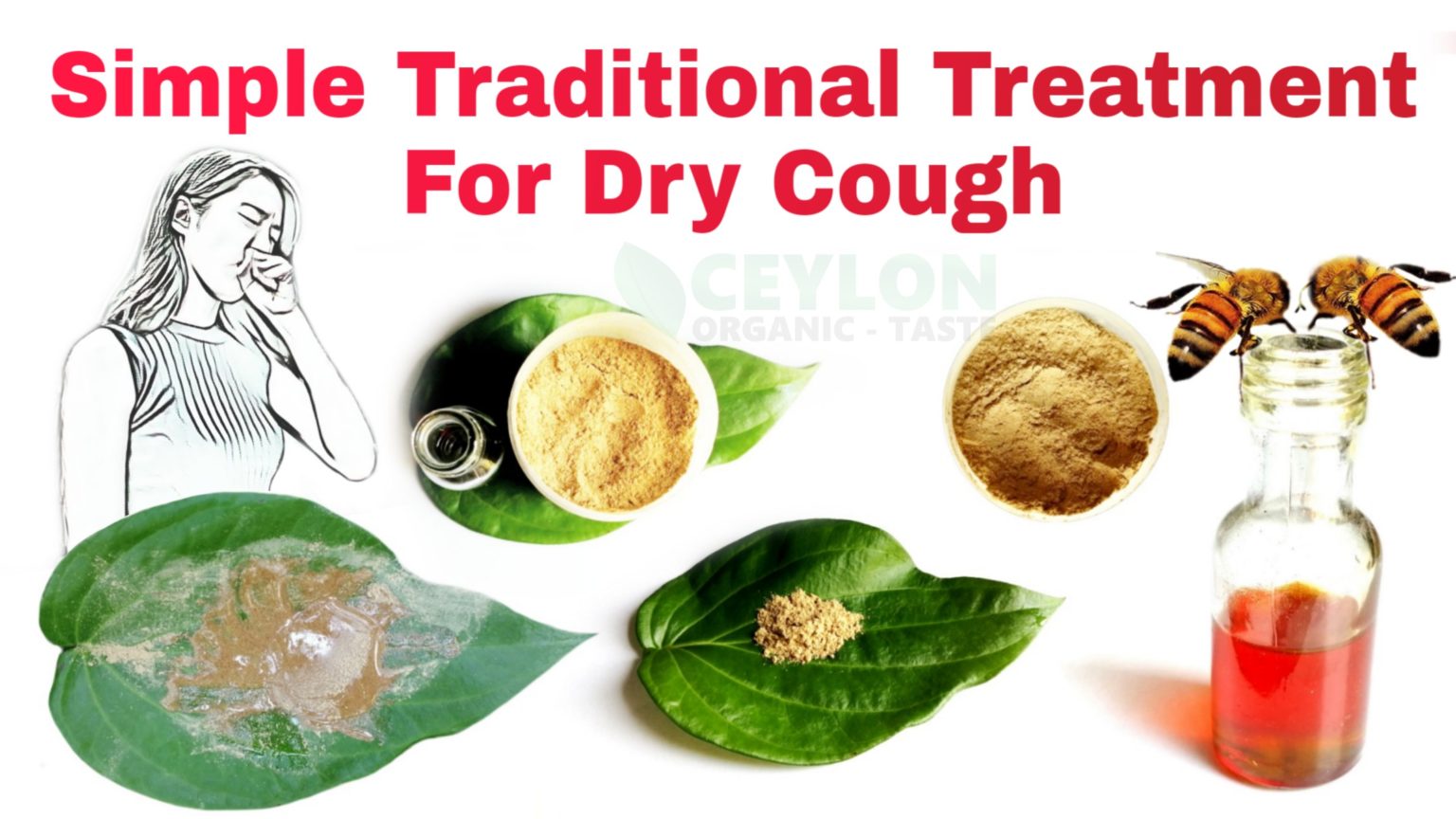Simple Traditional Treatment For Dry Cough Ceylon Organic Taste